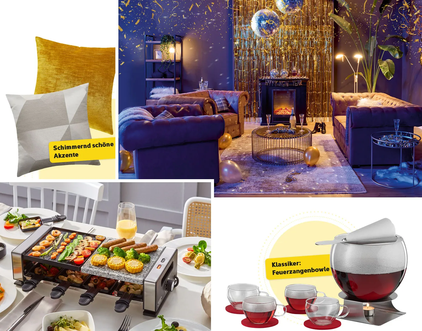 Collage aus 4 Bildern. Bild 1: Zwei Dekokissen, eins in Gold, eins in silbernen Tönen. Hinweistext: Schimmernd schöne Akzente. Bild 2: Wohnzimmer mit goldenem Lamettavorhang, Discokugeln und Ballons, 2 brauner Ledersessel, braune Ledercouch und Couchtisch mit goldfarbenem Gestell. Bild 3: Esstisch mit Raclettegrill. Bild 4: Bowleschüssel mit 4 Glastassen und Stövchen. Hinweistext: Klassiker Feuerzangenbowle
