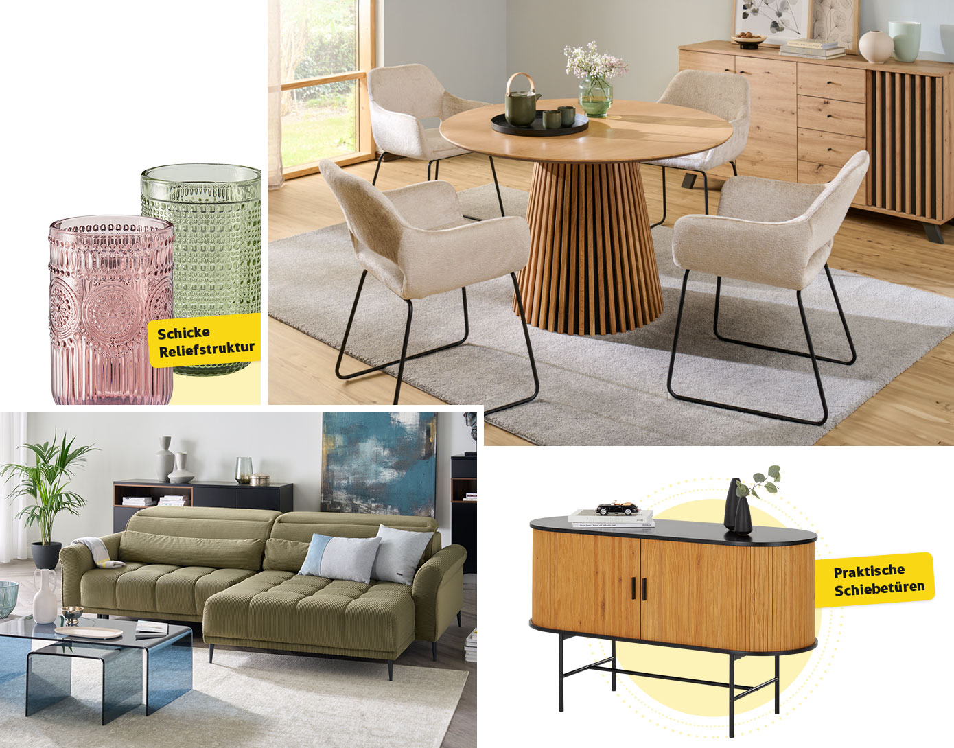 Collage aus 4 Bildern. Bild 1: Longdrinkgläser in Rosa und Grün, Hinweistext "Schicke Reliefstruktur". Bild 2: Esszimmer mit beigen Stühlen, rundem Holztisch und Kommode in Holzoptik mit Lamellentür. Bild 3: Wohnzimmer mit grünem Ecksofa aus Cordstoff und 2 Couchtischen aus farbigem Glas. Bild 4: Sideboard mit Metallgestell und Türen in Holzoptik mit Hinweis "Praktische Schiebetüren"