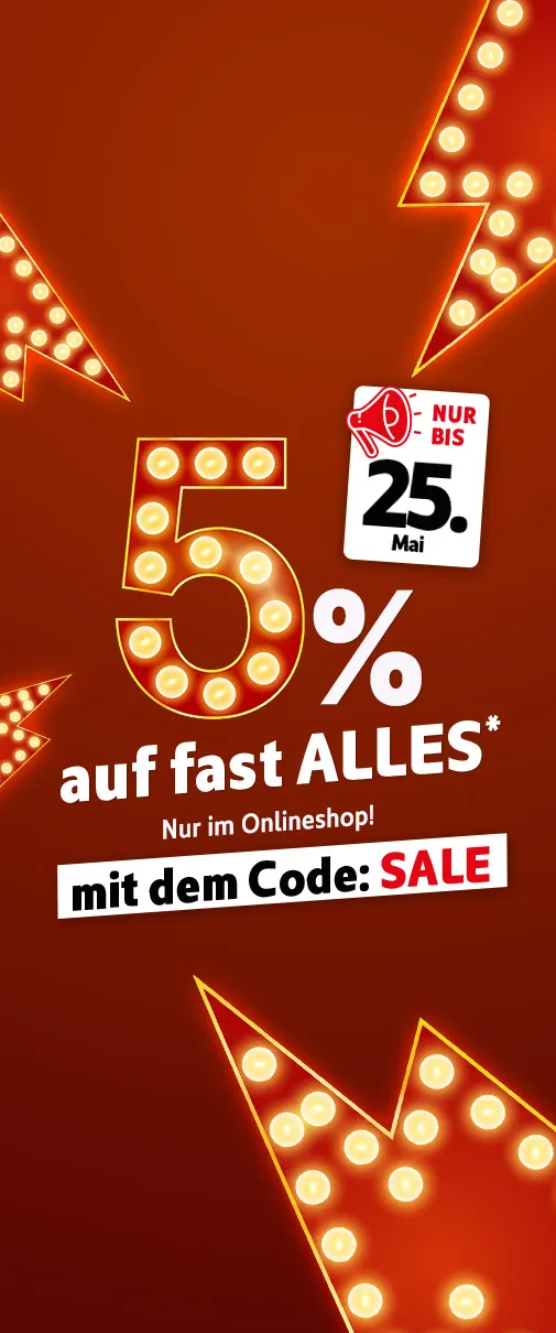 Nur bis 25.Mai: Flash-Sale 5% auf fast alles*, nur im Onlineshop mit dem Code: SALE