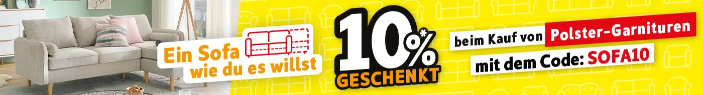 Ein Sofa wie du es willst. 10%* geschenkt beim Kauf von Polster-Garnituren mit dem Code: SOFA10.