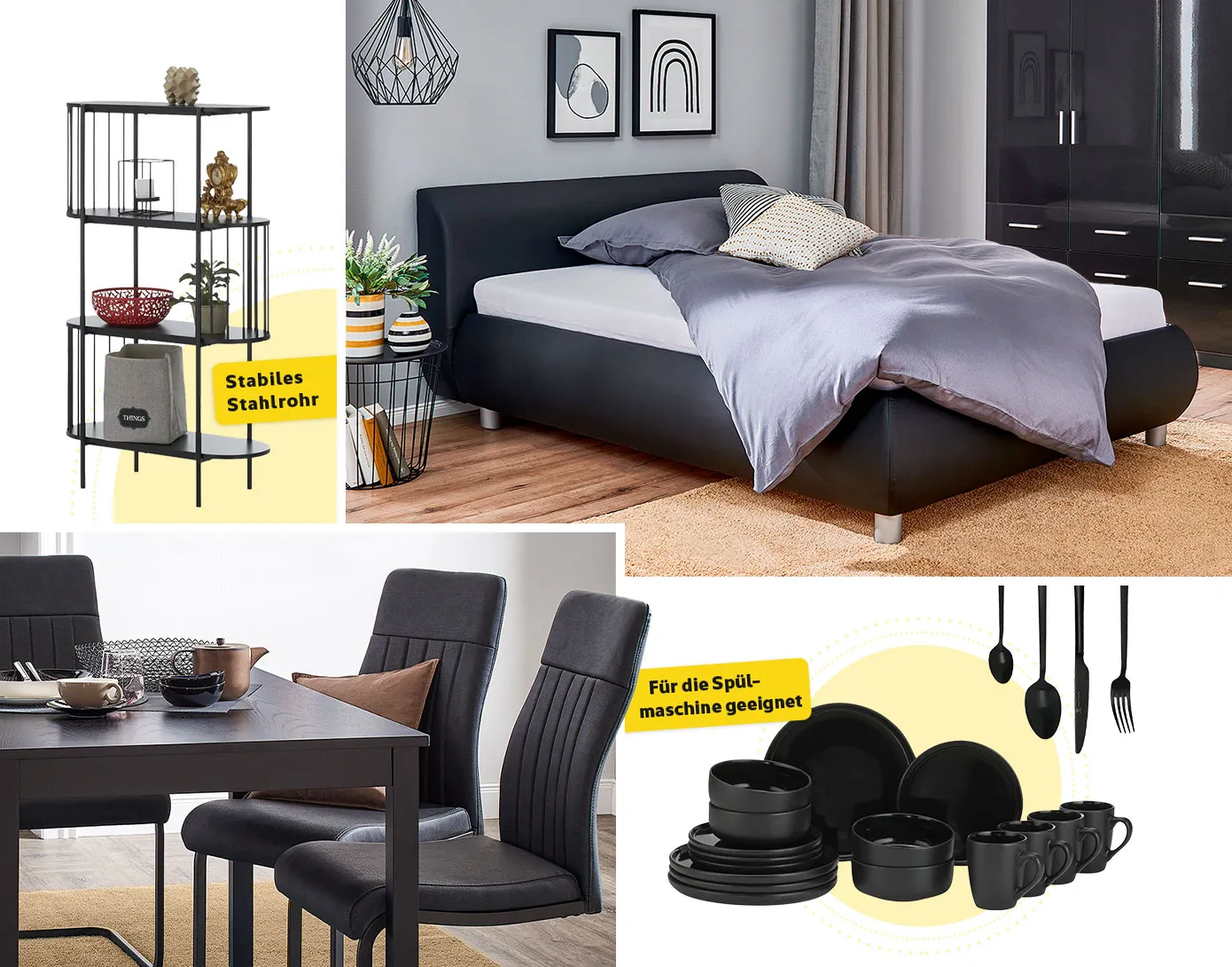Collage aus 4 Bildern. Bild 1: Ovales, schwarzes Regal mit drei Etagen Hinweis "Stabiles Stahlrohr". Bild 2: Schlafzimmer mit schwrzem Polsterbett und schwarzem Kleiderschrank im Hintergrund. Bild 3: Esszimmer mit einem gedeckten, schwarzen Esstisch und schwarzen Freischwinger-Stühlen. Bild 4: Schwarzes Geschirrset mit Tellern in verschiedenen Größen, Schalen und Tassen sowie schwarzes Besteckset mit Hinweis "Für die Spülmaschine geeignet"